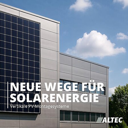 [Bildmotiv] Neue Wege für Solarenergie - Vertikale PV-Montagesysteme von ALTEC